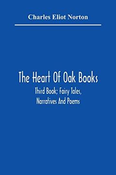 portada The Heart of oak Books; Third Book; Fairy Tales, Narratives and Poems (in English)