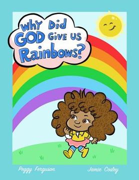portada Why God Gave Us Rainbows (en Inglés)