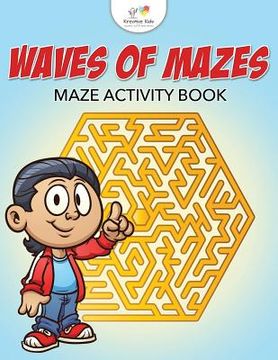 portada Waves of Mazes: Maze Activity Book