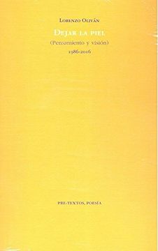 portada Dejar La Piel: (pensamiento Y Visión) 1986-2016 (poesía, Band 1446)