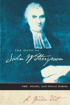 portada the piety of john witherspoon: pew, pulpit and public forum