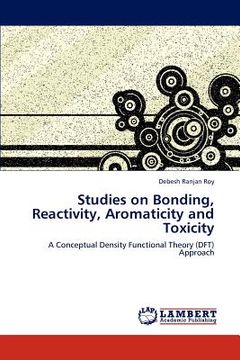 portada studies on bonding, reactivity, aromaticity and toxicity (en Inglés)