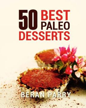 portada PALEO Diet 50 Best Paleo Desserts (en Inglés)