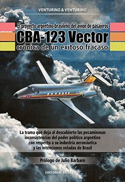 portada El proyecto argentino-brasileño del avión de pasajeros CBA-123 "Vector": crónica de un exitoso fracaso