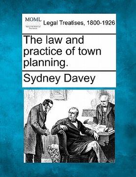 portada the law and practice of town planning. (en Inglés)