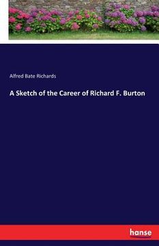 portada A Sketch of the Career of Richard F. Burton (en Inglés)