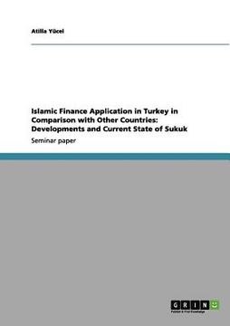 portada islamic finance application in turkey in comparison with other countries: developments and current state of sukuk (en Inglés)