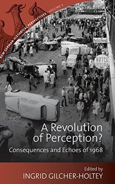portada A Revolution of Perception? Consequences and Echoes of 1968 (New German Historical Perspectives) (in English)