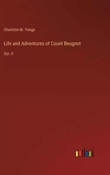 portada Life and Adventures of Count Beugnot: Vol. II (en Inglés)