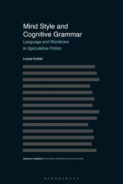 portada Mind Style and Cognitive Grammar: Language and Worldview in Speculative Fiction (Advances in Stylistics) (en Inglés)
