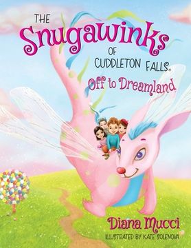 portada The Snugawinks of Cuddleton Falls, Off to Dreamland (en Inglés)