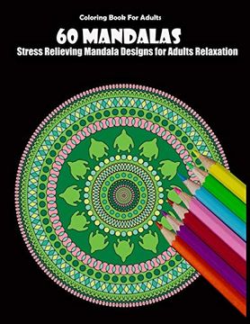 portada Coloring Book for Adults: 60 Mandalas: Stress Relieving Mandala Designs for Adults Relaxation (en Inglés)