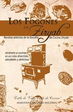 portada Los Fogones de Ziryab: Recetas Selectas de la Escuela de Cocina Ziryab (in Spanish)