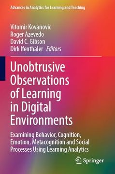portada Unobtrusive Observations of Learning in Digital Environments: Examining Behavior, Cognition, Emotion, Metacognition and Social Processes Using. In Analytics for Learning and Teaching) (en Inglés)