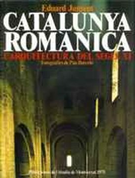 portada Catalunya Romànica, i. L'arquitectura del Segle xi (Biblioteca Abat Oliba. Sèrie Il·Lustrada)
