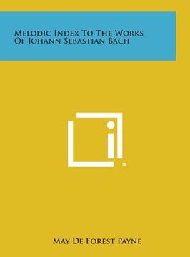 portada Melodic Index to the Works of Johann Sebastian Bach (en Inglés)