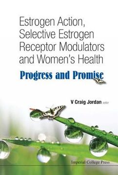 portada estrogen action, selective estrogen receptor modulators and women`s hearlth