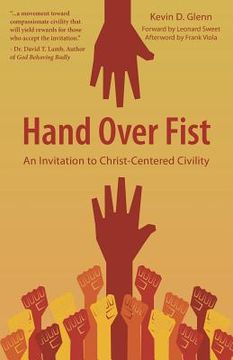 portada Hand Over Fist: An Invitation to Christ-Centered Civility (en Inglés)