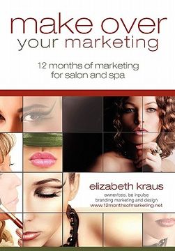 portada make over your marketing, 12 months of marketing for salon and spa (en Inglés)