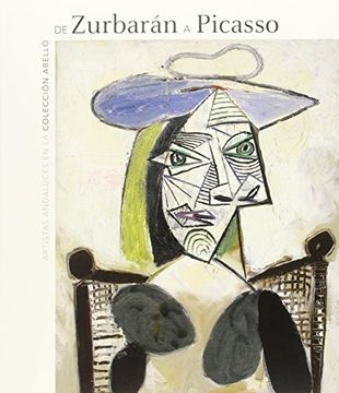 portada De Zurbarán a Picasso: Artistas andaluces en la Colección Abelló (Fuera de Colección)
