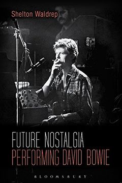 portada Future Nostalgia: Performing David Bowie (in English)
