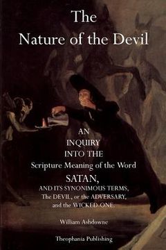 portada The Nature of the Devil: An Inquiry into the Scripture Meaning of the Word Satan (en Inglés)