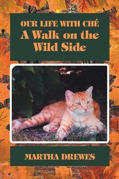 portada Our Life With Ché: A Walk on the Wild Side (en Inglés)