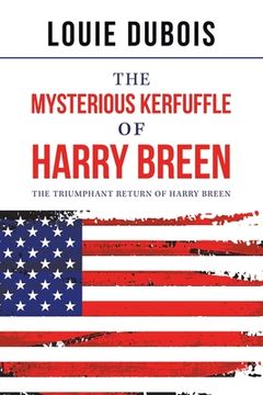 portada The Mysterious Kerfuffle of Harry Breen: The Triumphant Return of Harry Breen (en Inglés)