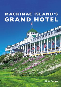portada Mackinac Island's Grand Hotel (en Inglés)