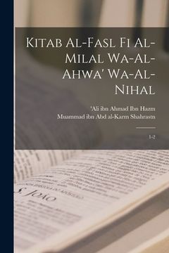 portada Kitab al-fasl fi al-milal wa-al-ahwa' wa-al-nihal: 1-2 (in Arabic)