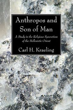 portada anthropos and son of man: a study in the religious syncretism of the hellenistic orient