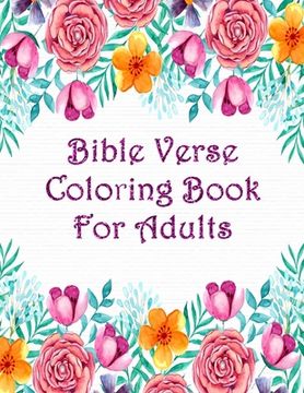 portada Bible Verse Coloring Book for Adults: Scripture Verses to Inspire as you Color John, Proverbs, Psalm and Others (en Inglés)