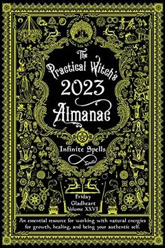 portada The Practical Witch'S Almanac 2023: Infinite Spells (Good Life) (en Inglés)