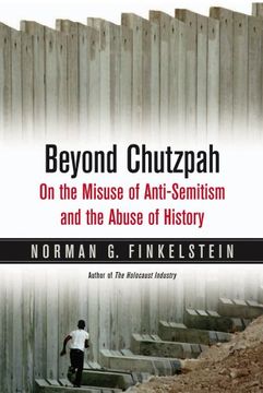 portada Beyond Chutzpah: On the Misuse of Anti-semitism and the Abuse of History