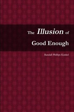 portada The Illusion of Good Enough