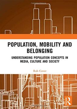 portada Population, Mobility and Belonging: Understanding Population Concepts in Media, Culture and Society (en Inglés)