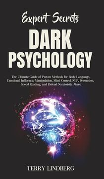 portada Expert Secrets - Dark Psychology: The Ultimate Guide of Proven Methods for Body Language, Emotional Influence, Manipulation, Mind Control, NLP, Persua (en Inglés)
