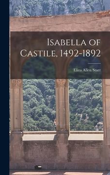 portada Isabella of Castile, 1492-1892 (en Inglés)