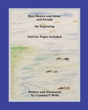 portada Meet Baxter and Alexa and friends: the beginning (en Inglés)
