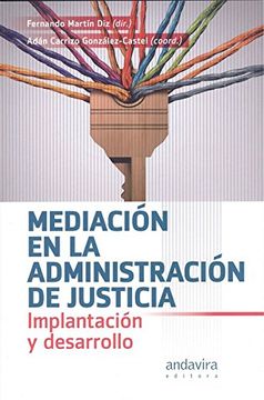 portada La Mediación en la Administración de Justicia (in Spanish)