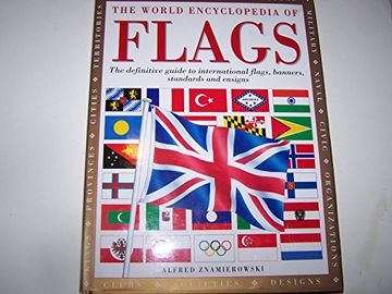 portada The World Encyclopedia of Flags [Large Hardcover] (in English)