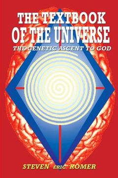 portada The Textbook of the Universe: The Genetic Ascent To God (en Inglés)