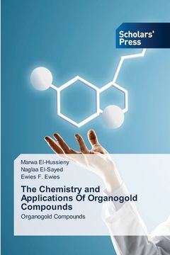 portada The Chemistry and Applications Of Organogold Compounds