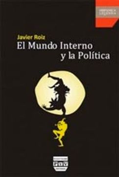 portada MUNDO INTERNO Y LA POLÍTICA, EL (Hispanica Legenda)