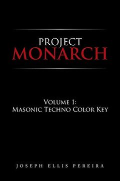 portada Project Monarch: Volume 1: Masonic Techno Color key (en Inglés)