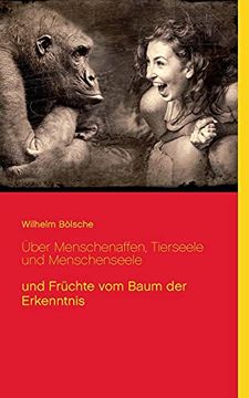 portada Über Menschenaffen, Tierseele und Menschenseele: Und Früchte vom Baum der Erkenntnis (in German)