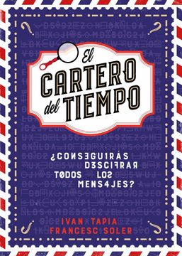 portada El Cartero del Tiempo: Conseguirás Descifrar Todos los Mensajes? (Libro Interactivo) (in Spanish)