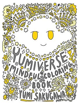 portada The Yumiverse Mindful Coloring Book (en Inglés)