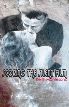 portada Scoring the Silent Film