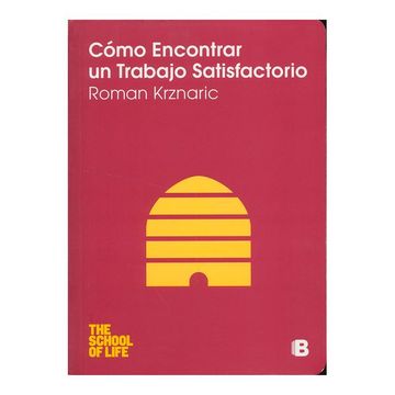 portada Como Encontrar un Trabajo Satisfactorio (School of Life) (in Spanish)